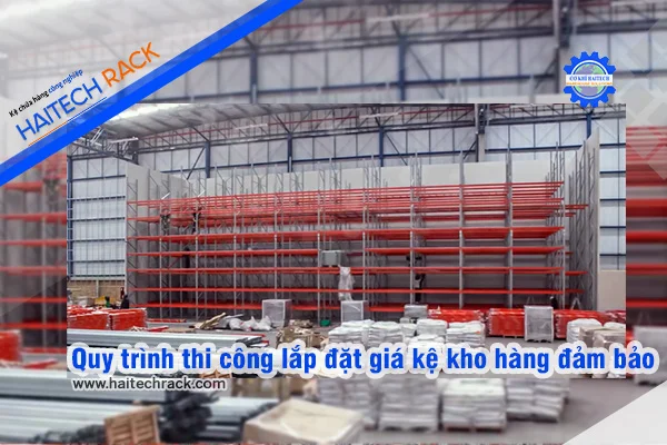 Quy-trình-thi-công-lắp-đặt-giá-kệ-kho-hàng-đảm-bảo